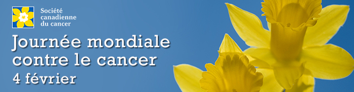 En cette Journe mondiale contre le cancer, en l’honneur de tous les Canadiens touchs par le cancer, quelle diffrence ferez-vous?